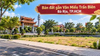 Bán đất Bà Rịa thuận tiện đi Văn Miếu Trấn Biên