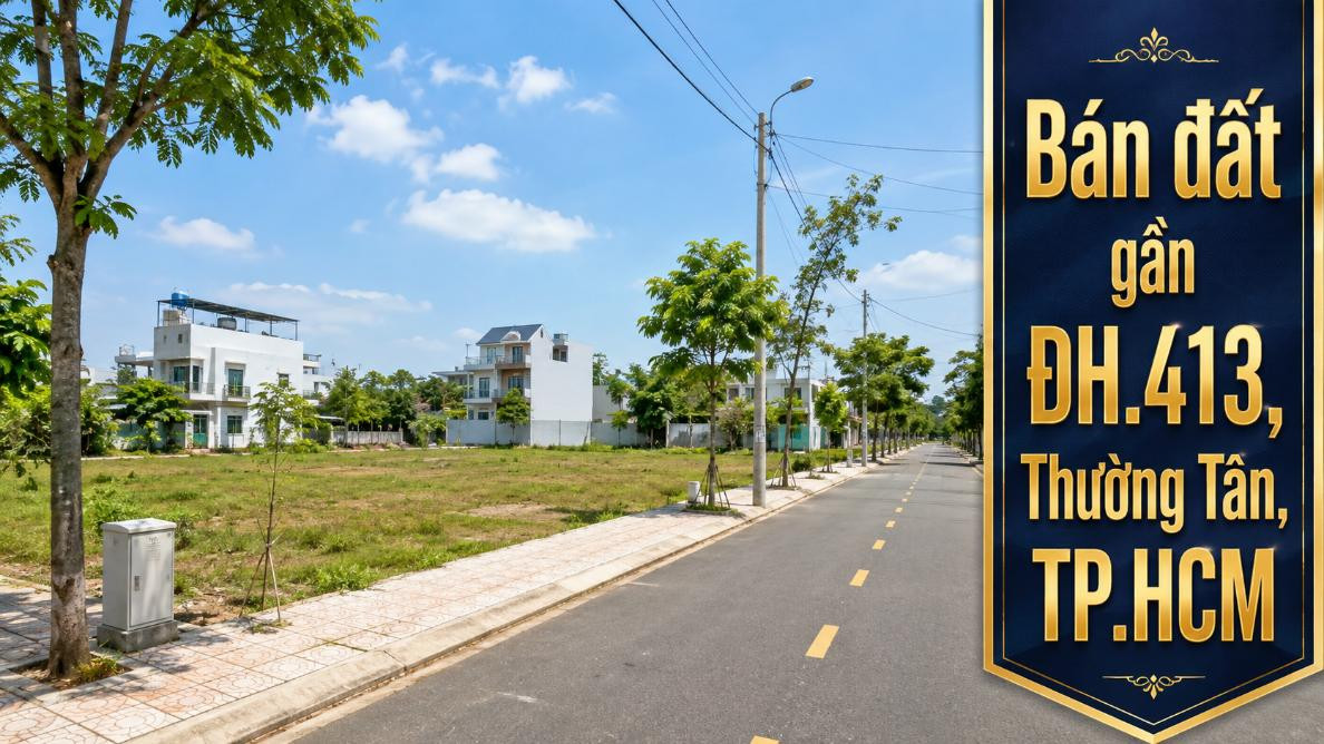 Bán đất gần ĐH.413, Thường Tân, dễ kết nối
