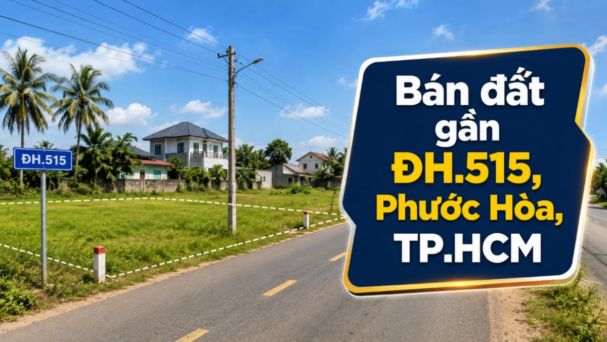 Bán đất gần ĐH.515, Phước Hòa, dễ kết nối