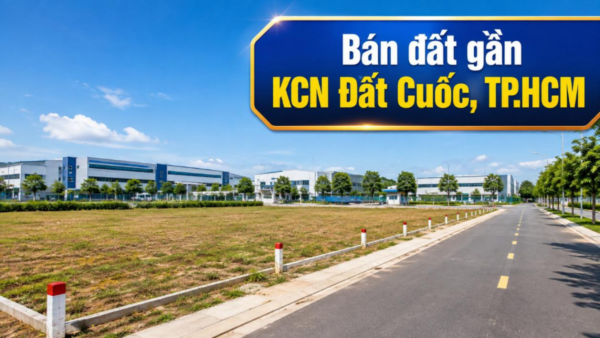 Bán đất gần KCN Đất Cuốc, phù hợp đầu tư dài hạn