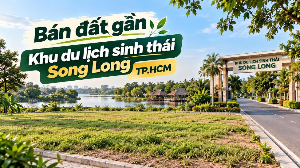 Bán đất gần Khu du lịch sinh thái Song Long, Long Trường