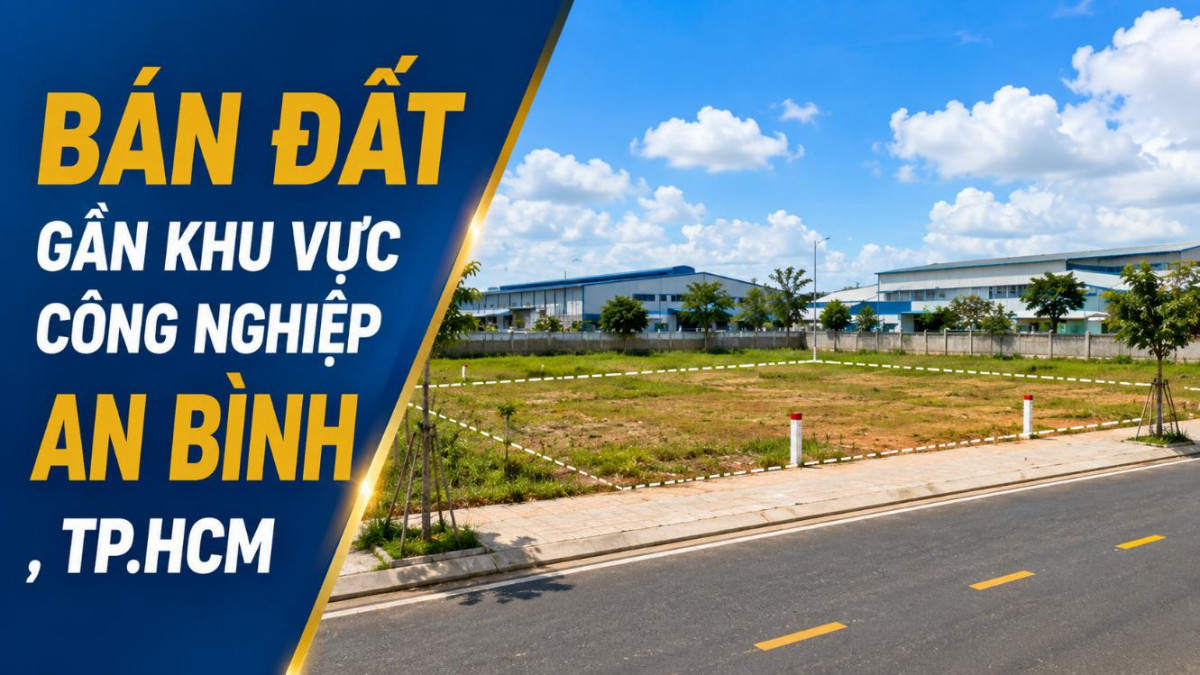 Bán đất gần khu vực công nghiệp An Bình, tiềm năng dài hạn