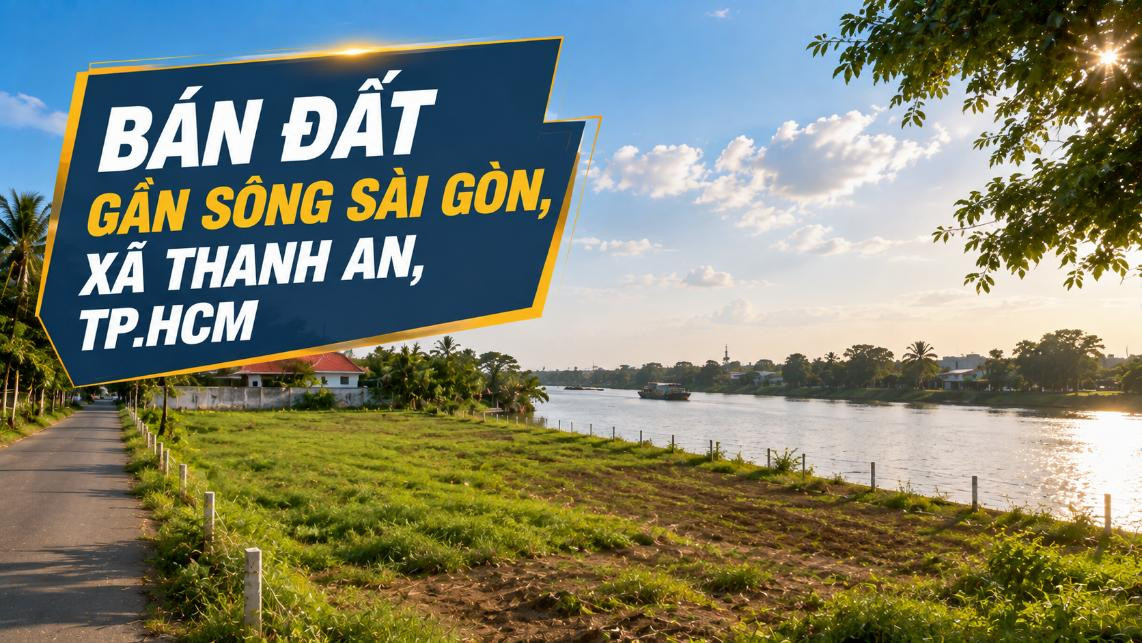 Bán đất gần sông Sài Gòn, Thanh An, không gian thoáng