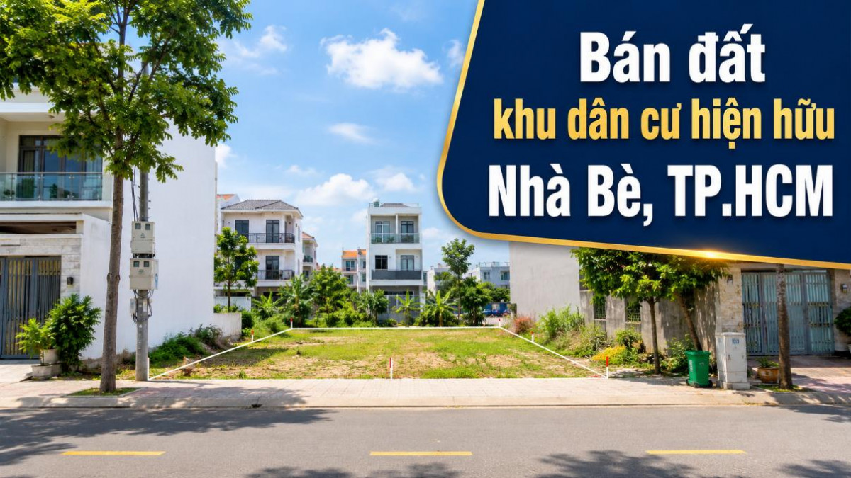 Bán đất khu dân cư hiện hữu Nhà Bè, thuận tiện xây nhà
