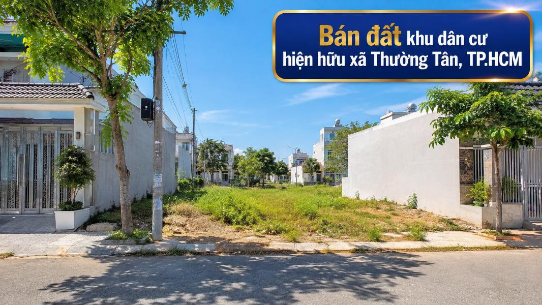 Bán đất khu dân cư hiện hữu Thường Tân, thuận tiện xây nhà