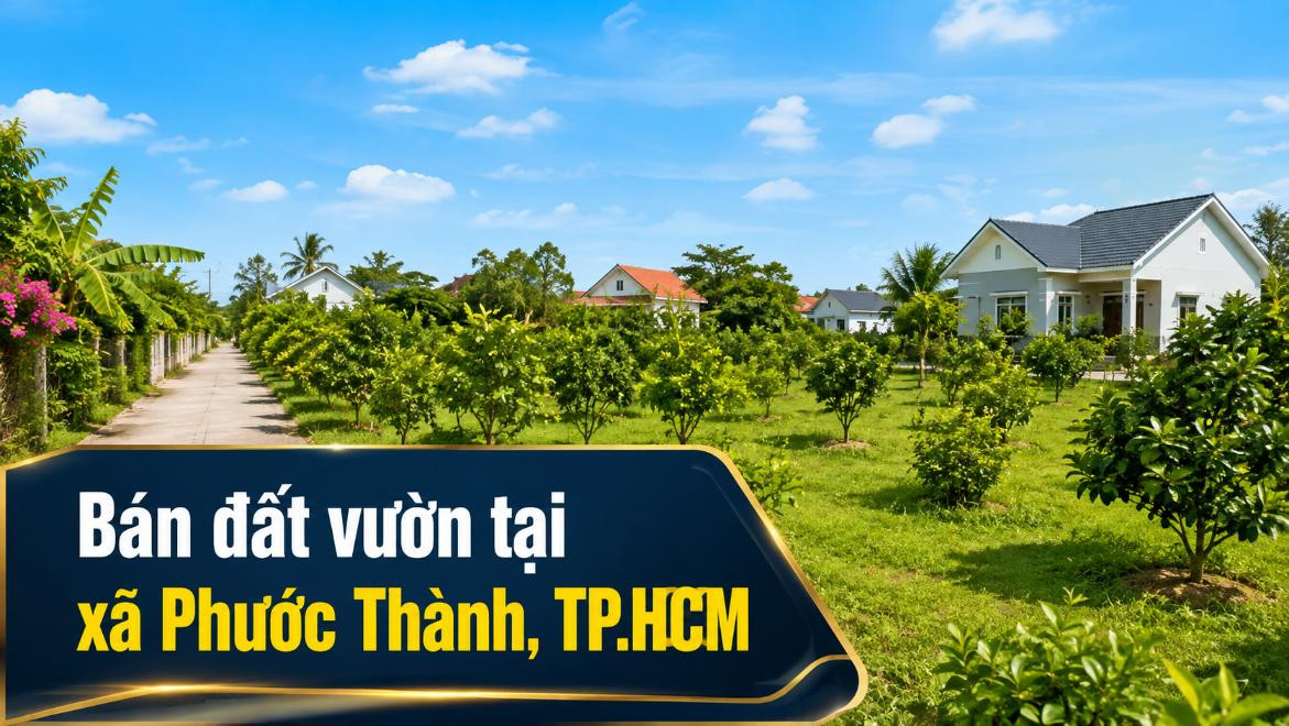 Bán đất vườn tại xã Phước Thành, diện tích rộng thoáng