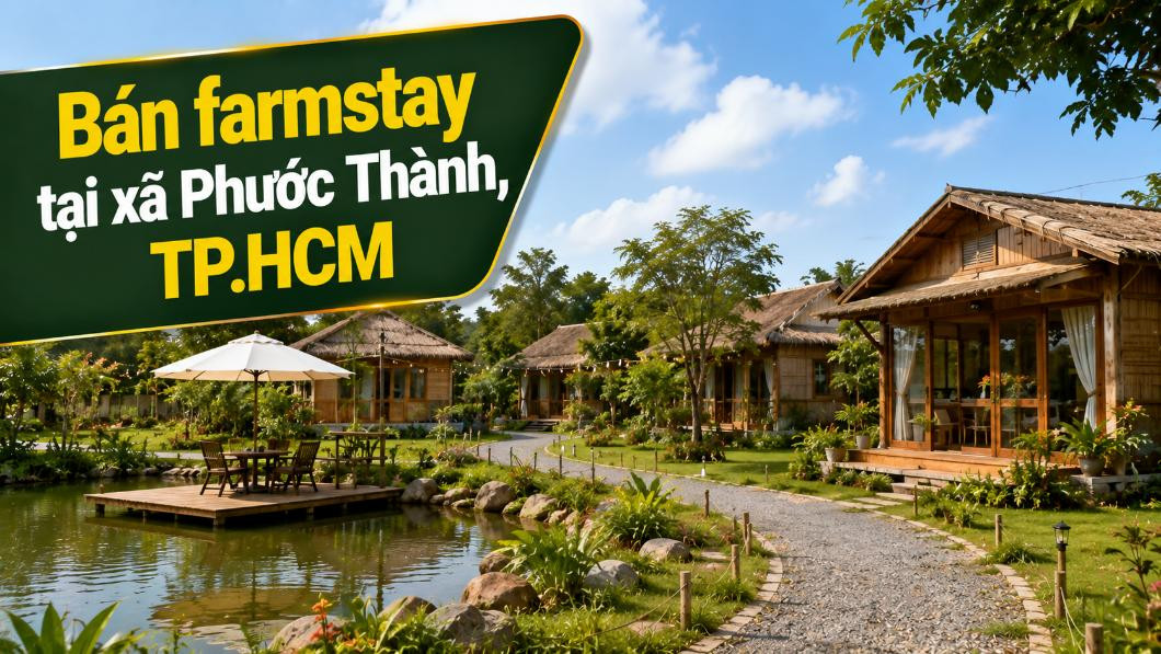Bán farmstay tại Phước Thành, kết hợp vườn và nghỉ dưỡng