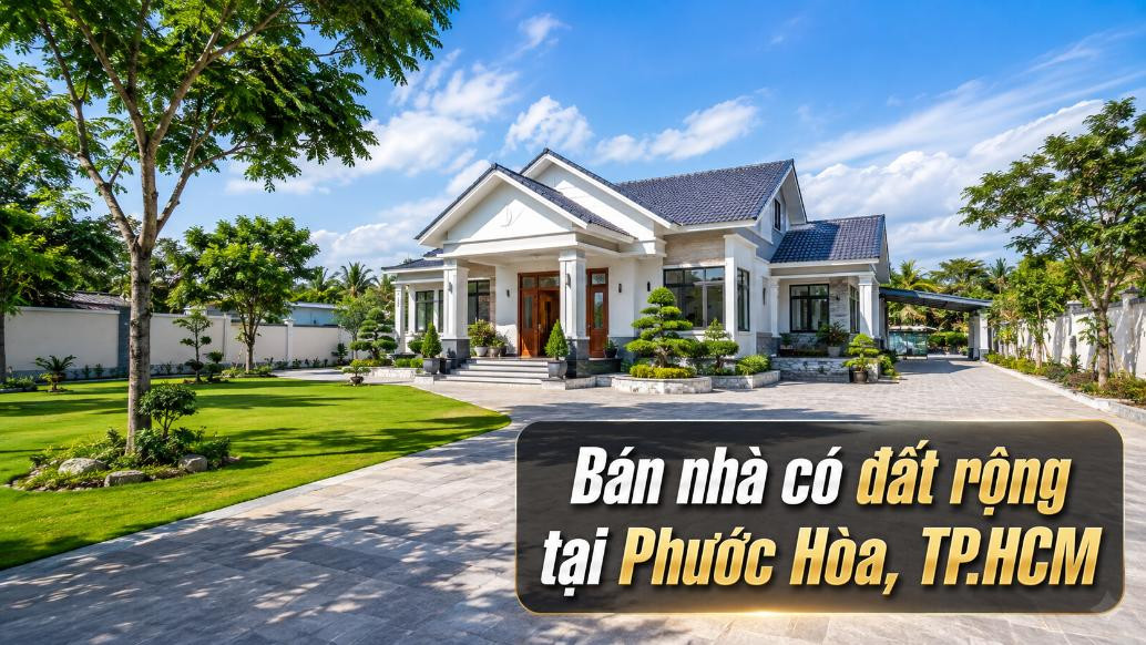Bán nhà có đất rộng tại Phước Hòa, không gian sử dụng linh hoạt