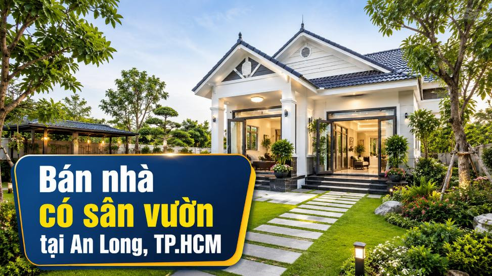 Bán nhà có sân vườn tại An Long, rộng rãi thoáng mát