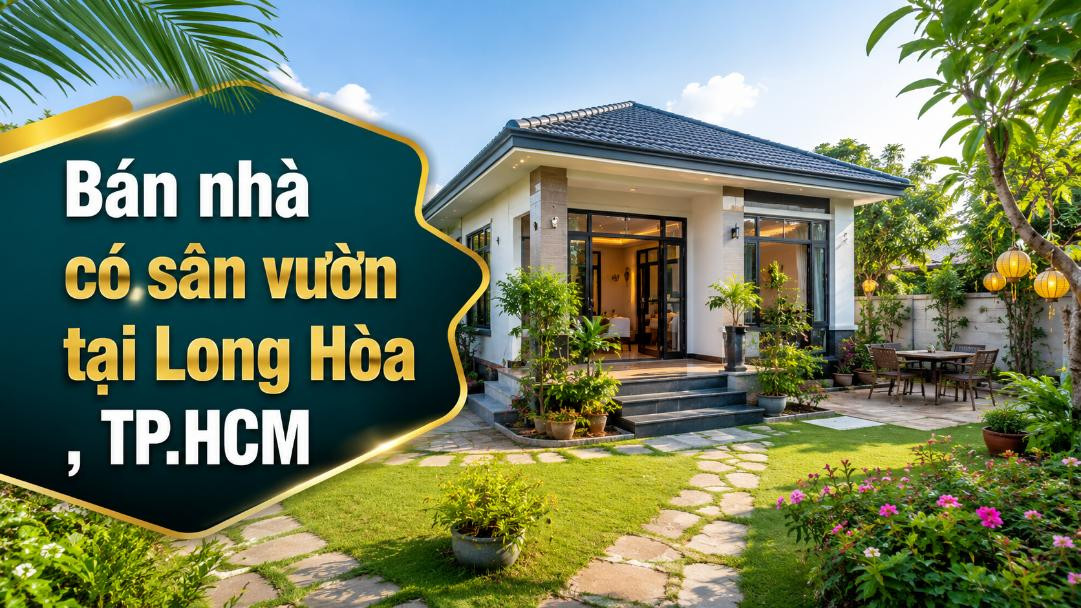 Bán nhà có sân vườn tại Long Hòa, rộng rãi thoáng mát