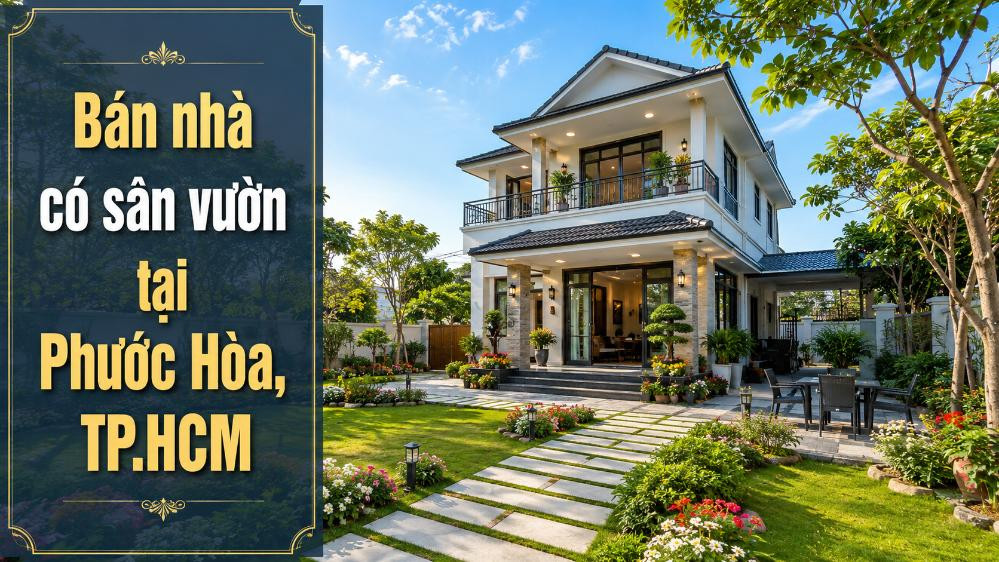 Bán nhà có sân vườn tại Phước Hòa, rộng rãi thoáng mát
