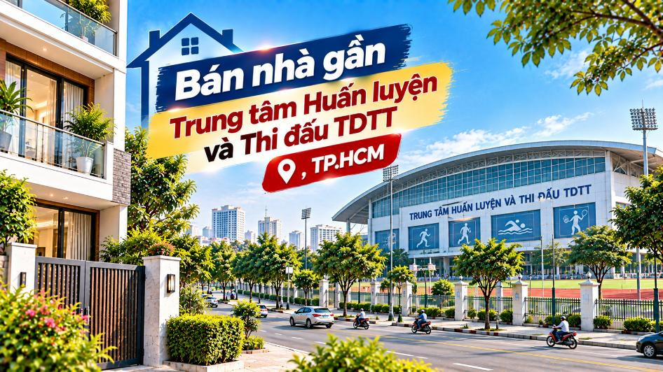 Bán nhà gần Trung tâm Huấn luyện và Thi đấu TDTT, Tân Bình