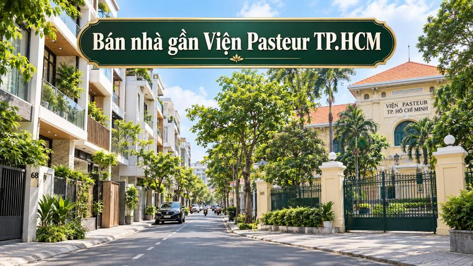Bán nhà gần Viện Pasteur TP.HCM, thuận tiện sinh sống và đi làm