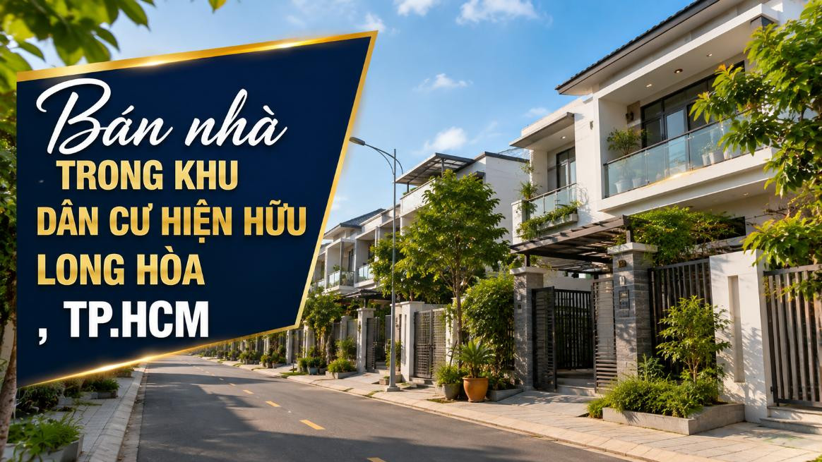 Bán nhà khu dân cư hiện hữu Long Hòa, thuận tiện an cư