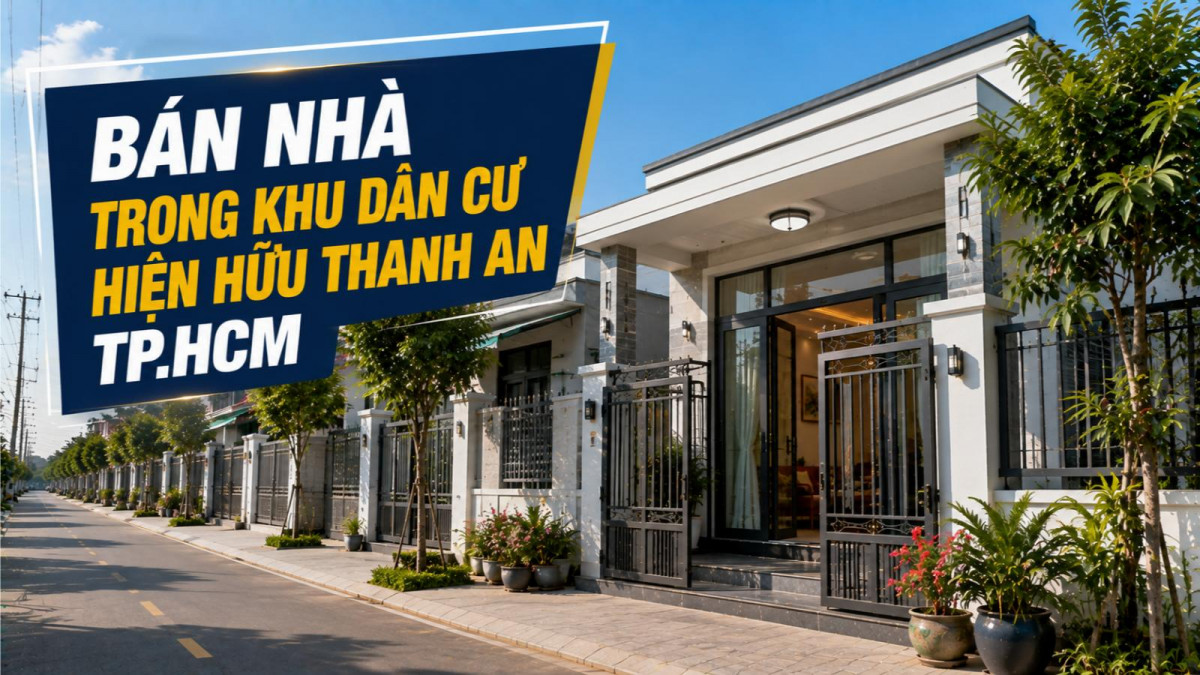 Bán nhà khu dân cư hiện hữu Thanh An, thuận tiện an cư