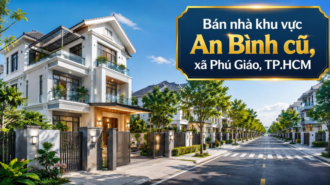 Bán nhà khu vực An Bình cũ, xã Phú Giáo