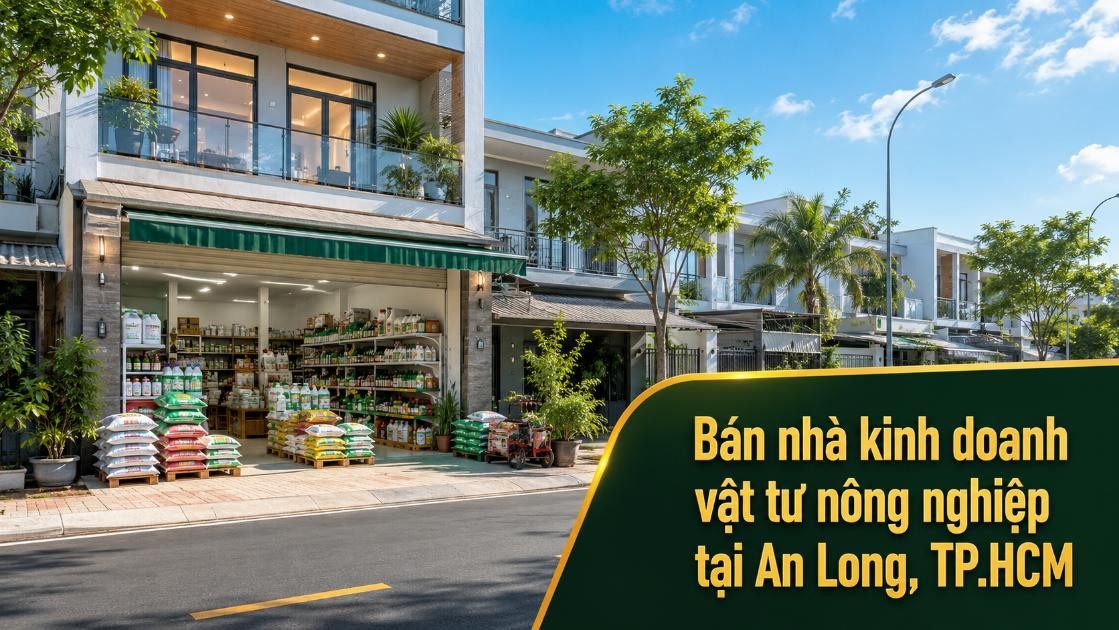 Bán nhà kinh doanh vật tư nông nghiệp tại An Long