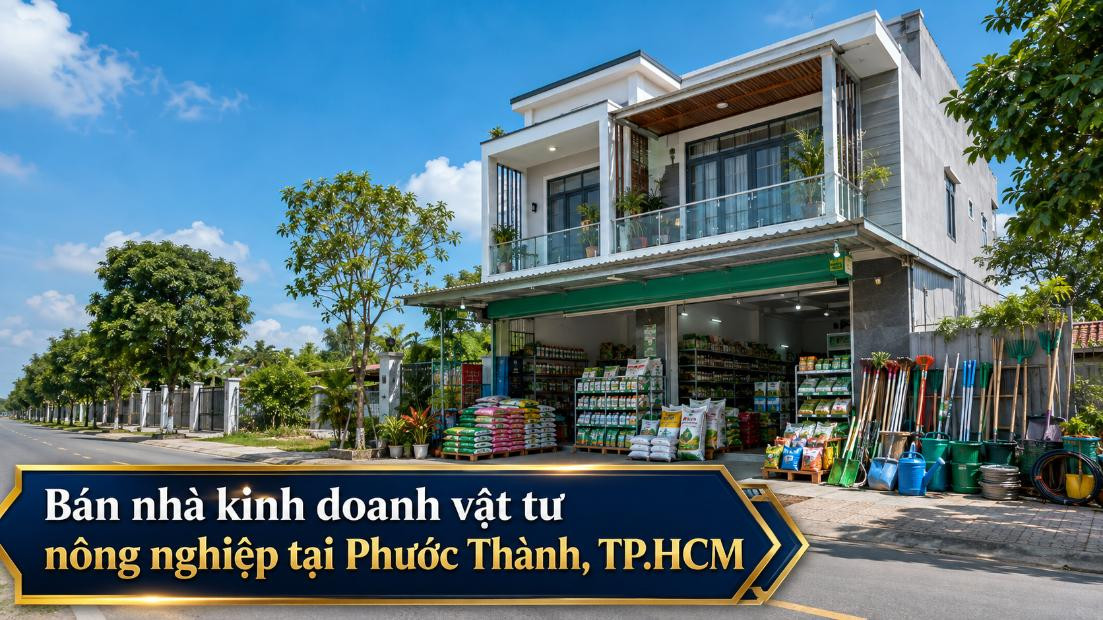 Bán nhà kinh doanh vật tư nông nghiệp tại Phước Thành