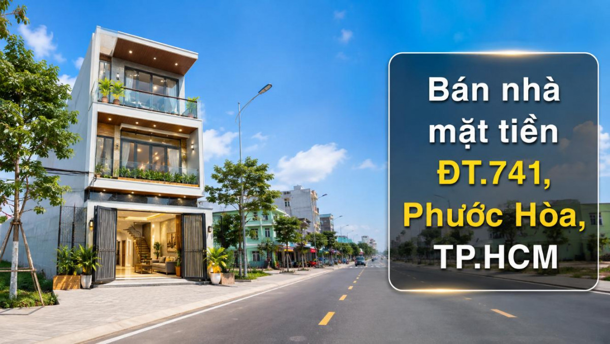 Bán nhà mặt tiền ĐT.741, Phước Hòa, vị trí dễ kinh doanh