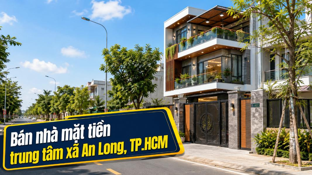 Bán nhà mặt tiền trung tâm An Long, thuận lợi kinh doanh