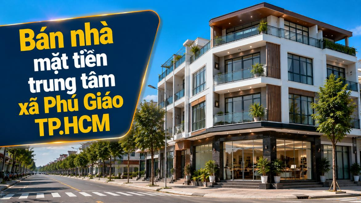 Bán nhà mặt tiền trung tâm Phú Giáo, thuận lợi kinh doanh