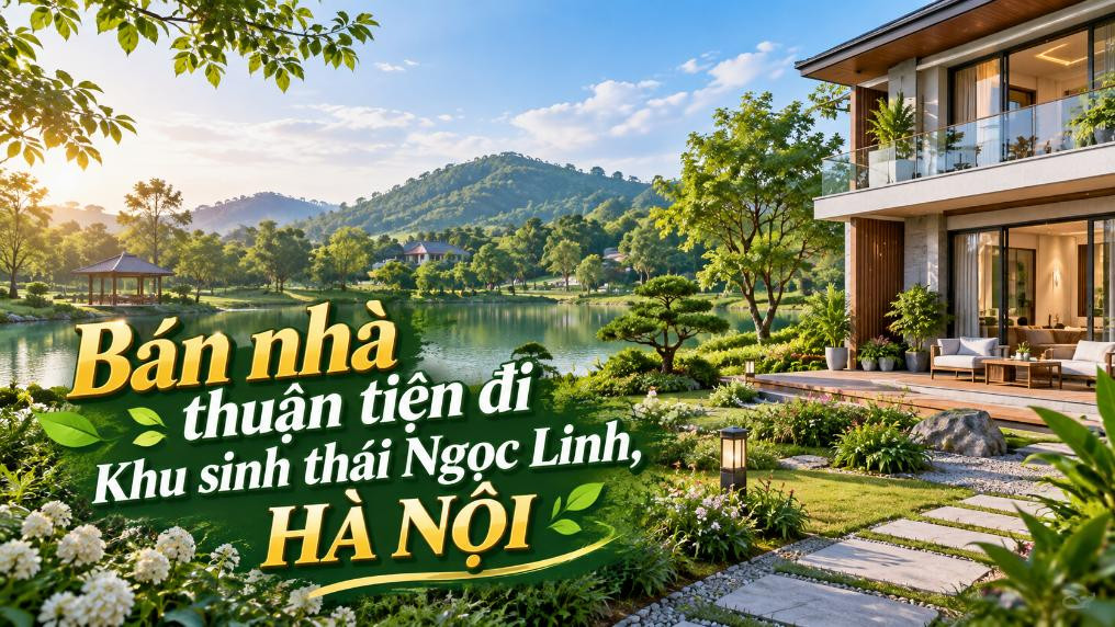 Bán nhà Trung Giã thuận tiện đi Khu sinh thái Ngọc Linh