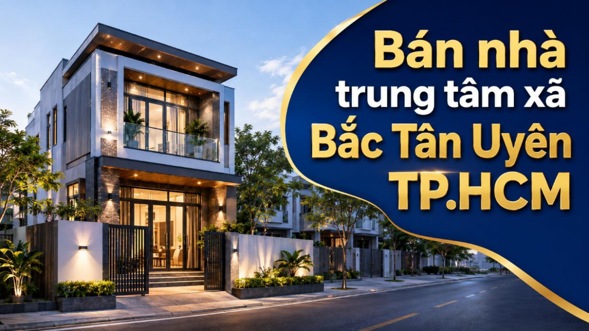 Bán nhà trung tâm Bắc Tân Uyên, thuận tiện an cư