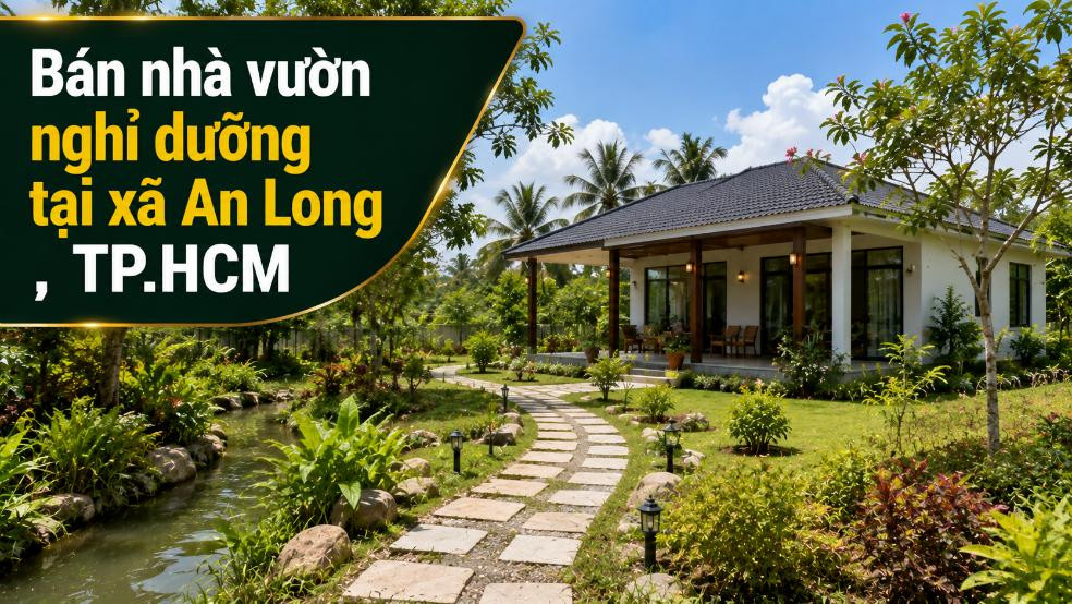 Bán nhà vườn nghỉ dưỡng An Long, không gian yên tĩnh