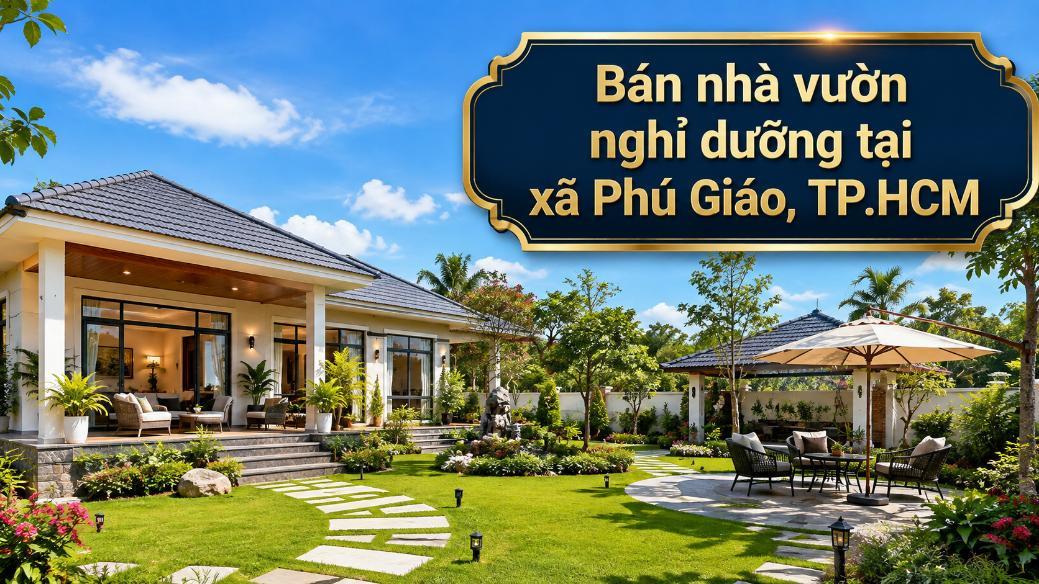 Bán nhà vườn nghỉ dưỡng Phú Giáo, không gian yên tĩnh