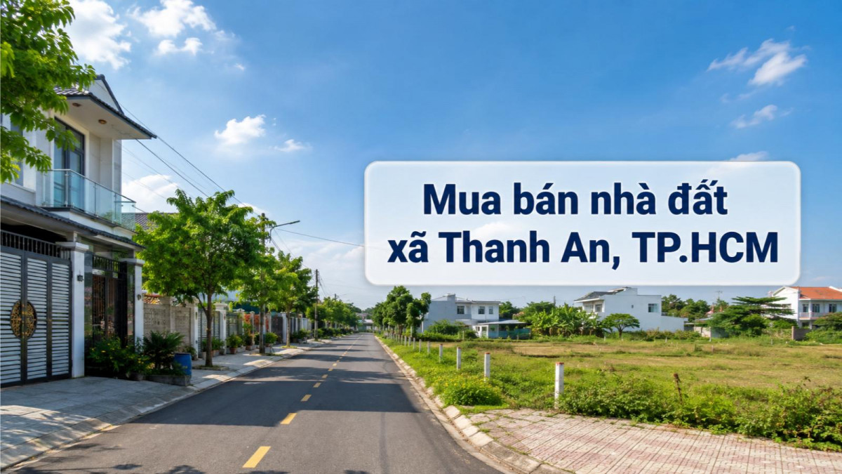 Mua bán nhà đất xã Thanh An, TP.HCM