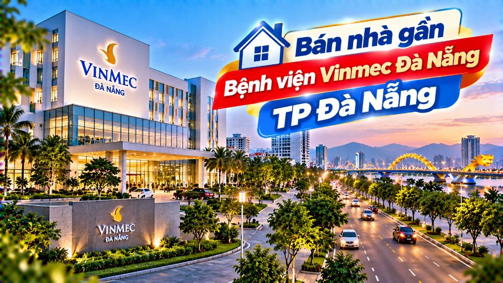 An cư gần Vinmec – Nhà Hòa Xuân thêm lợi thế chăm sóc sức khỏe