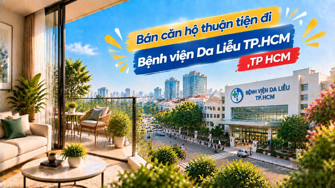 Bán căn hộ Bàn Cờ thuận tiện đi Bệnh viện Da Liễu TP.HCM