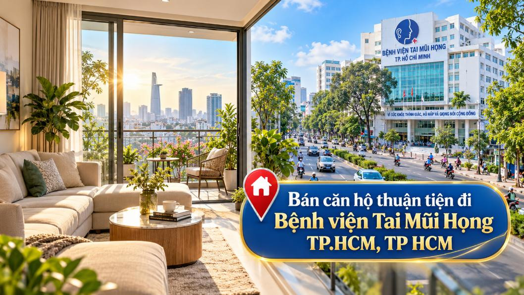 Bán căn hộ Bàn Cờ thuận tiện đi Bệnh viện Tai Mũi Họng TP.HCM