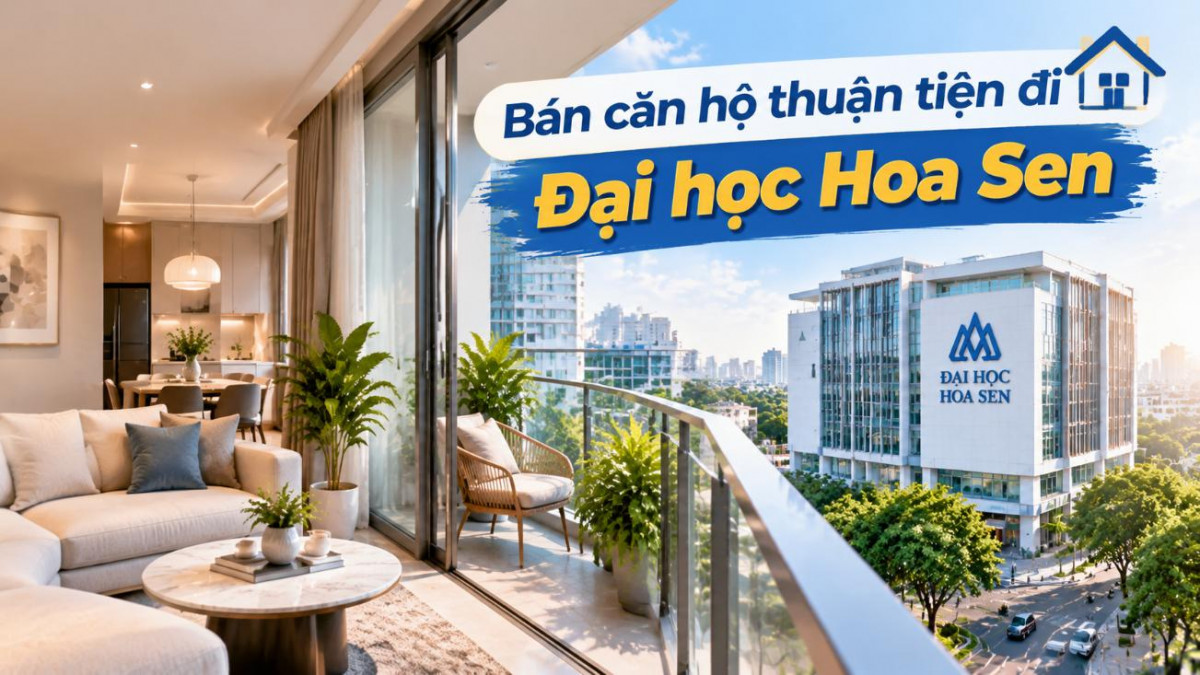 Bán căn hộ Bàn Cờ thuận tiện đi Đại học Hoa Sen