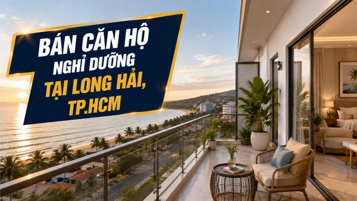Bán căn hộ nghỉ dưỡng tại Long Hải, thuận tiện khai thác