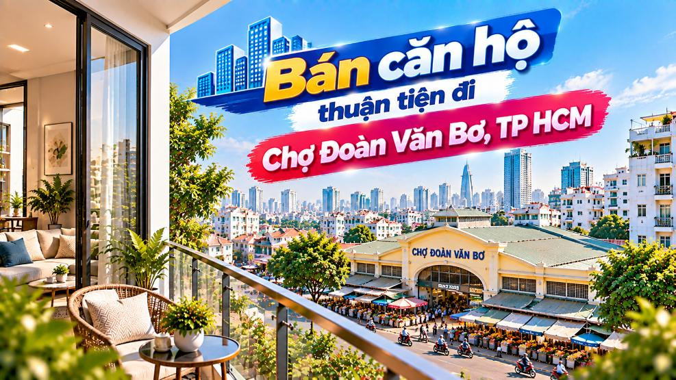 Bán căn hộ Vĩnh Hội thuận tiện đi Chợ Đoàn Văn Bơ