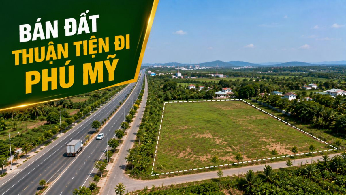 Bán đất Châu Pha thuận tiện đi Phú Mỹ, kết nối linh hoạt