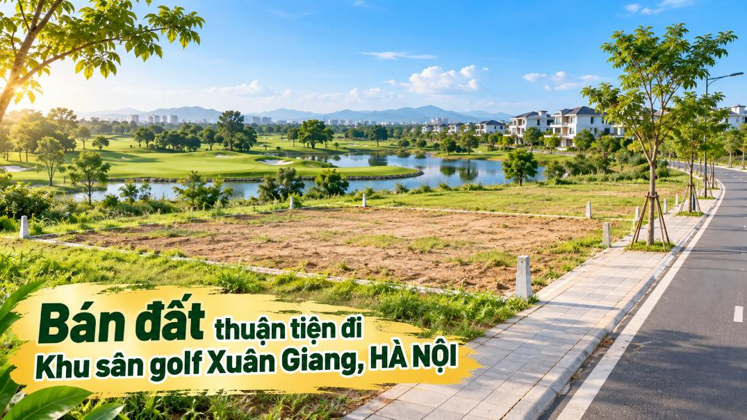 Bán đất Đa Phúc thuận tiện đi Khu sân golf Xuân Giang