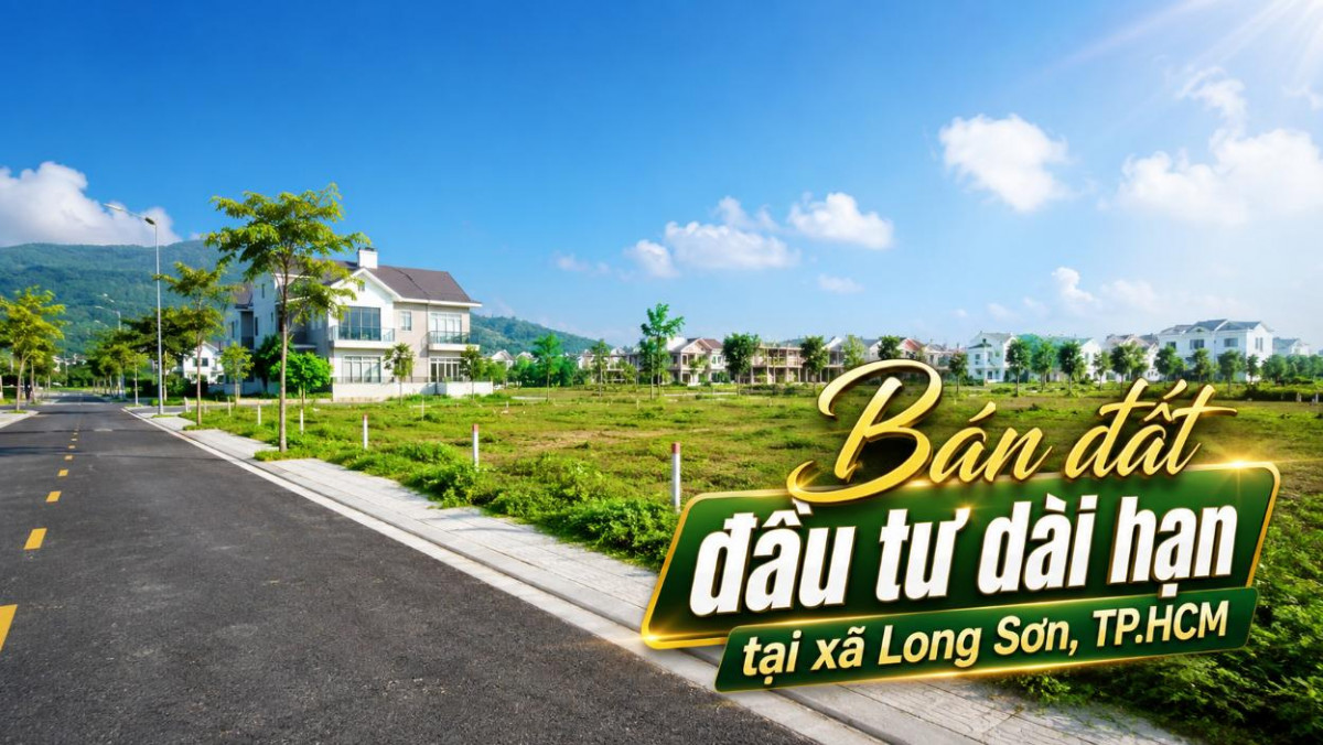 Bán đất đầu tư dài hạn tại xã Long Sơn, TP.HCM