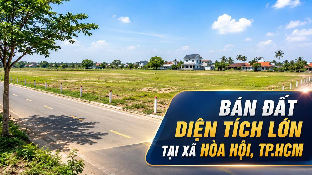 Bán đất diện tích lớn tại Hòa Hội, nhiều phương án sử dụng