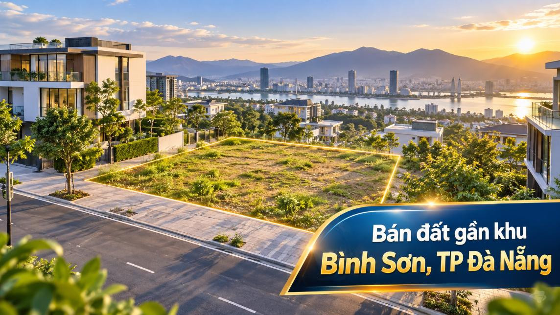 Bán đất gần Bình Sơn – Rộng quỹ đất, rộng thêm lựa chọn tương lai