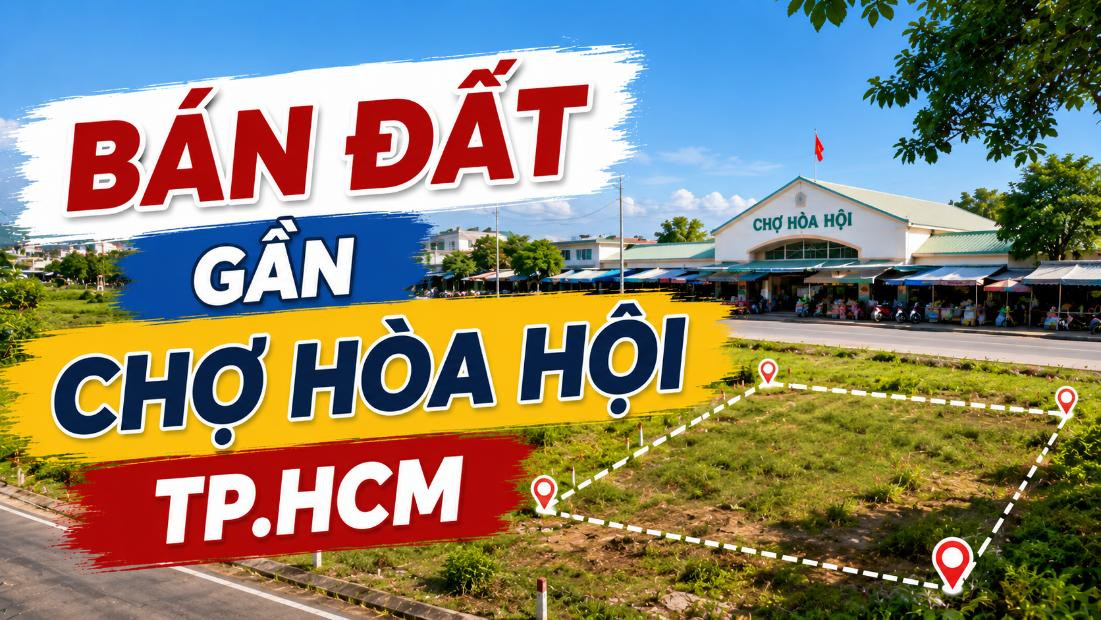 Bán đất gần Chợ Hòa Hội, thuận tiện an cư và đầu tư