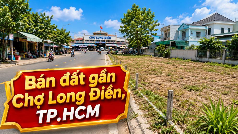 Bán đất gần Chợ Long Điền, thuận tiện xây nhà và đầu tư