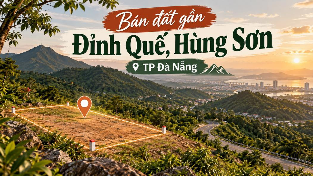 Bán đất gần Đỉnh Quế, Hùng Sơn – phù hợp nghỉ dưỡng, nhà vườn