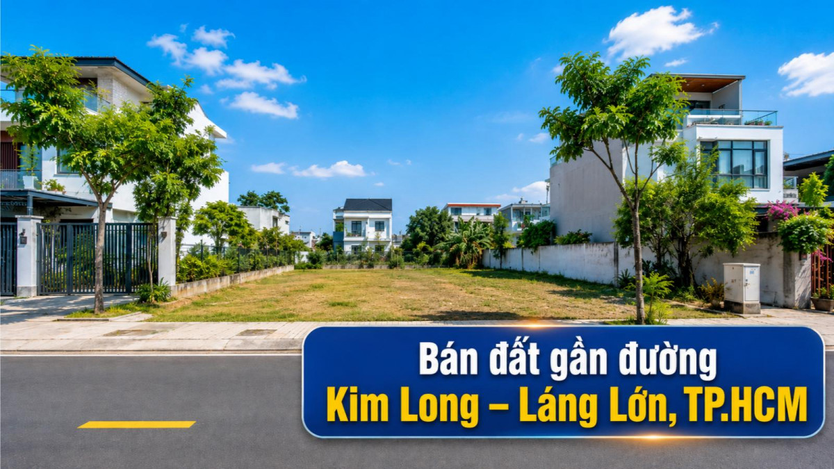 Bán đất gần đường Kim Long – Láng Lớn, dễ kết nối