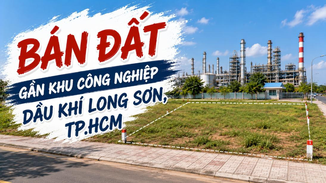 Bán đất gần Khu công nghiệp Dầu khí Long Sơn