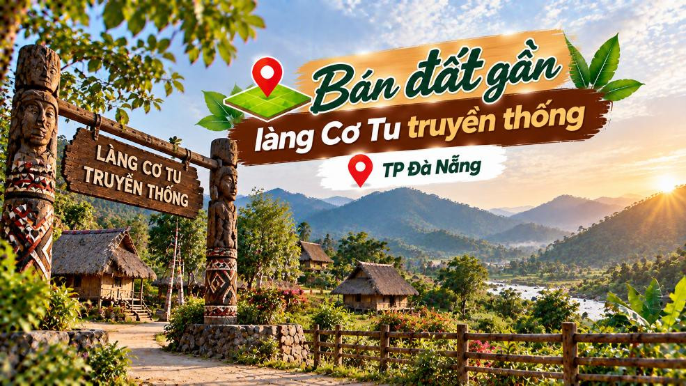 Bán đất gần làng Cơ Tu truyền thống – phù hợp homestay, nhà vườn
