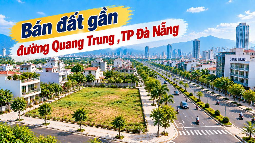 Bán đất gần Quang Trung – Đất phố đẹp cho người tính chuyện lâu dài