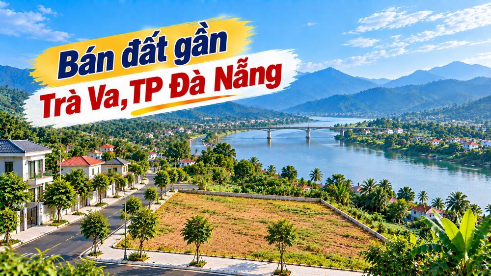 Bán đất gần Trà Va – Khoảng rộng miền xanh cho kế hoạch dài hạn