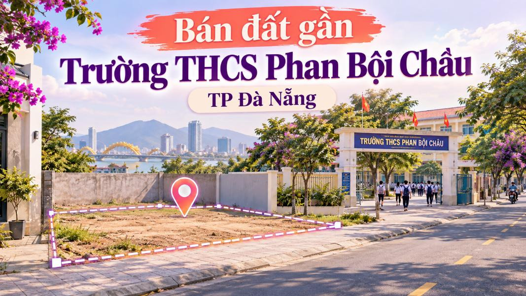 Bán đất gần Trường THCS Phan Bội Châu – vị trí thuận tiện xây ở
